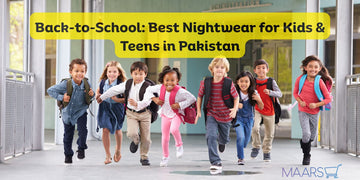 Back-to-School: Best Nightwear for Kids and Teens in Pakistan
