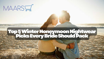 Top 5 Winter Honeymoon Nightwear Picks Every Bride Should Pack